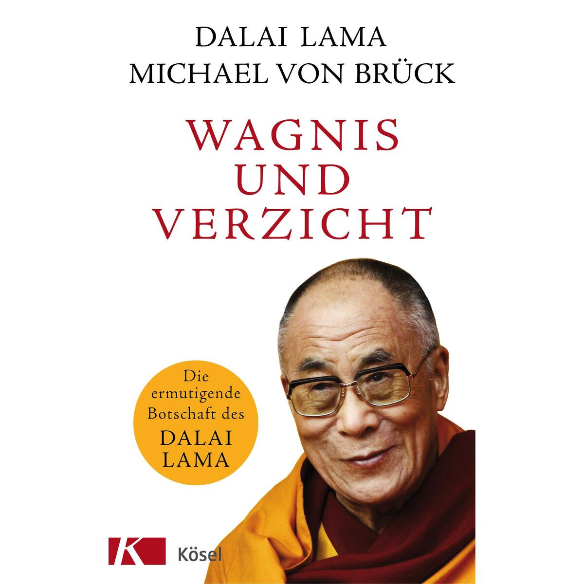Wagnis und Verzicht von Kösel Verlag