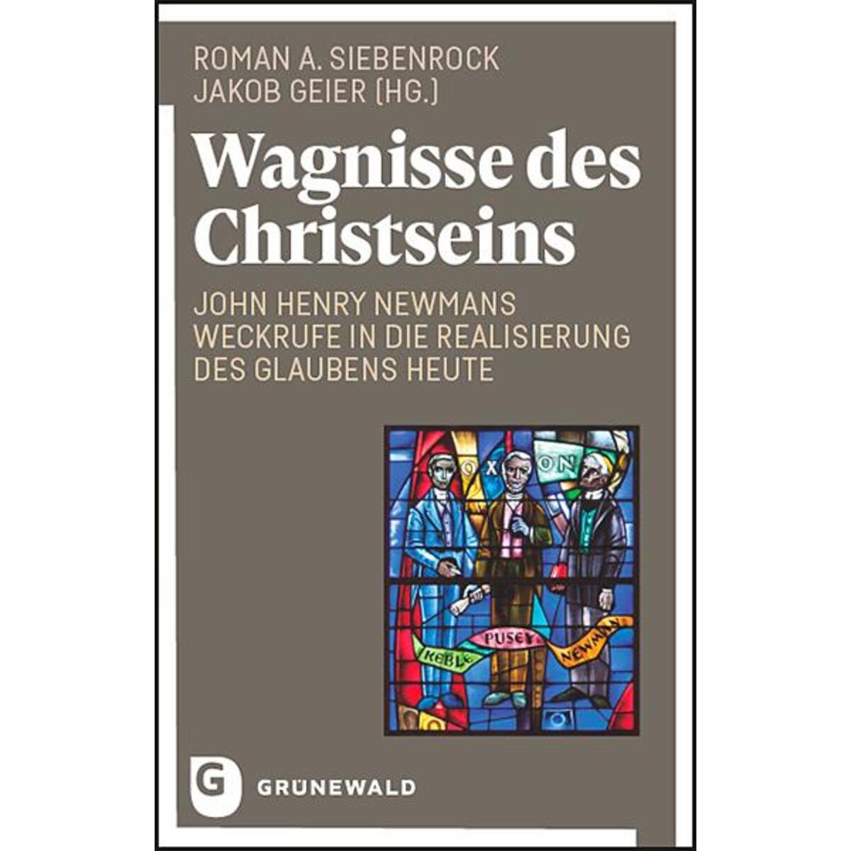 Wagnisse des Christseins Wagnisse des Christseins von Matthias-Grünewald-Verlag