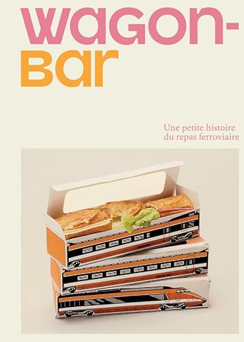 Wagon-bar, une petite histoire du repas ferroviaire
