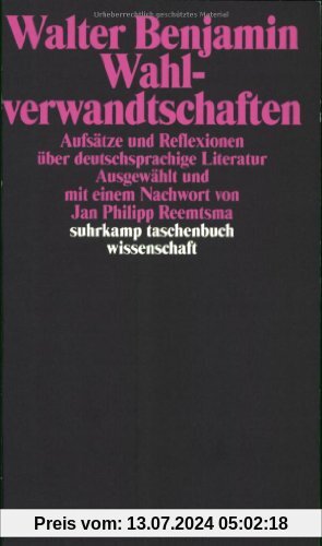 Wahlverwandtschaften: Aufsätze und Reflexionen über deutschsprachige Literatur (suhrkamp taschenbuch wissenschaft)