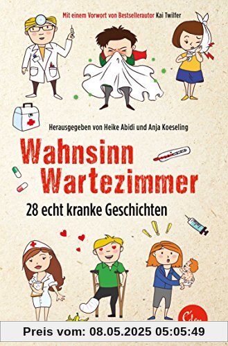 Wahnsinn Wartezimmer: 28 echt kranke Geschichten