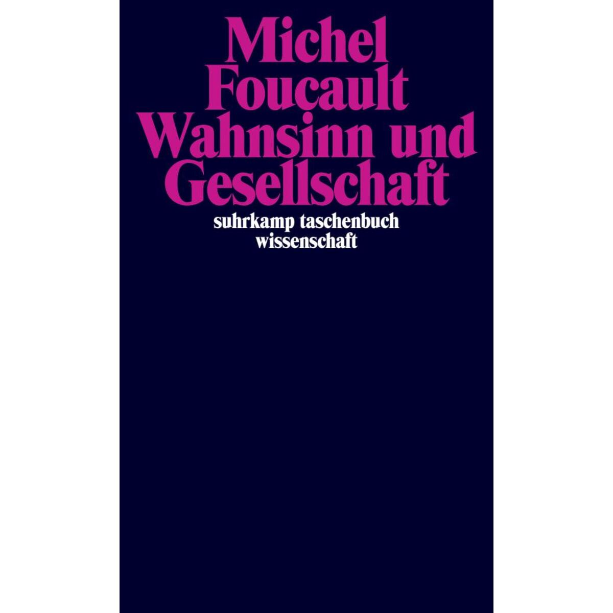 Wahnsinn und Gesellschaft Wahnsinn und Gesellschaft von Suhrkamp Verlag