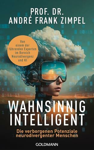 Wahnsinnig intelligent: Die verborgenen Potenziale neurodivergenter Menschen - Von einem der f... Wahnsinnig intelligent: Die verborgenen Potenziale neurodivergenter Menschen - Von einem der f...