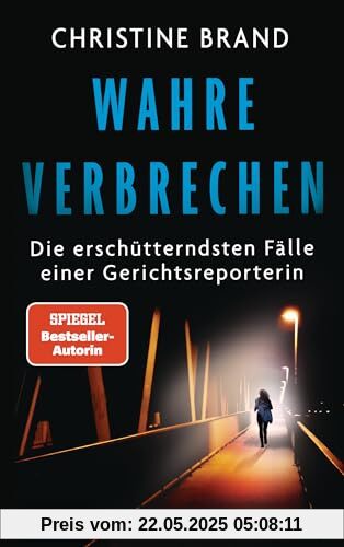 Wahre Verbrechen: Die erschütterndsten Fälle einer Gerichtsreporterin - True Crime