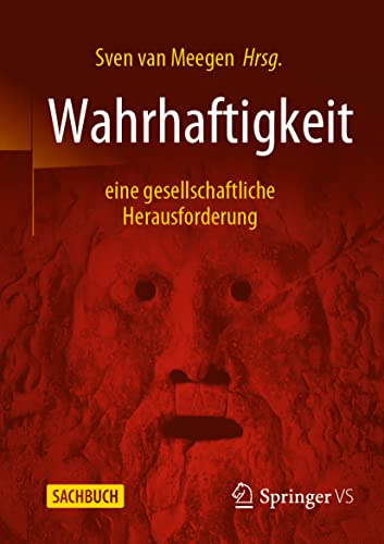 Wahrhaftigkeit - eine gesellschaftliche Herausforderung von Springer VS