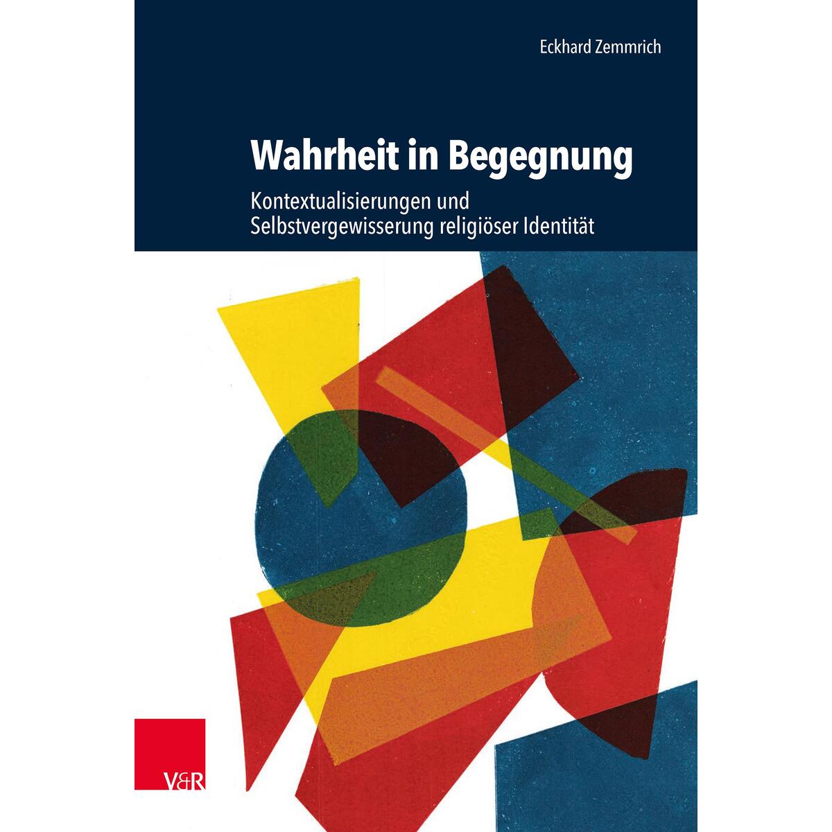 Wahrheit in Begegnung Wahrheit in Begegnung von Vandenhoeck + Ruprecht