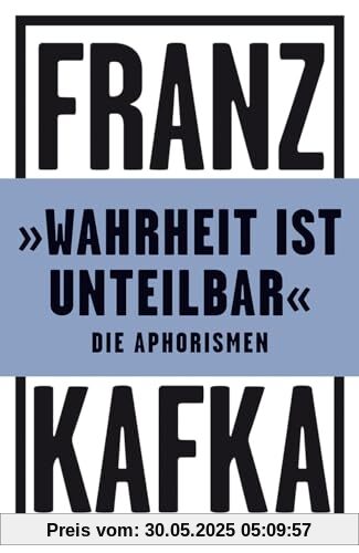 »Wahrheit ist unteilbar«: Die Aphorismen (Reclams Universal-Bibliothek)