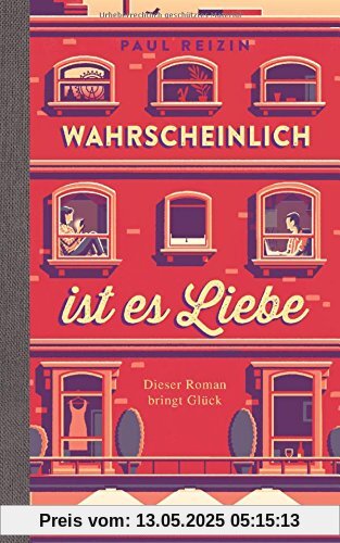 Wahrscheinlich ist es Liebe: Roman
