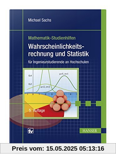 Wahrscheinlichkeitsrechnung und Statistik: für Ingenieurstudierende an Hochschulen