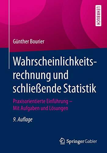 Wahrscheinlichkeitsrechnung und schließende Statistik: Praxisorientierte Einführung — Mit Aufg...