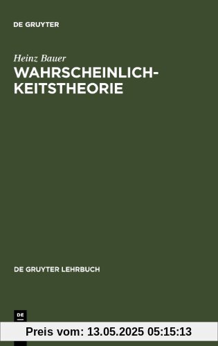 Wahrscheinlichkeitstheorie (de Gruyter Lehrbuch)
