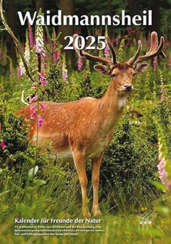 Waidmannsheil 2025: Kalender für Freunde der Natur von DRW-Verlag