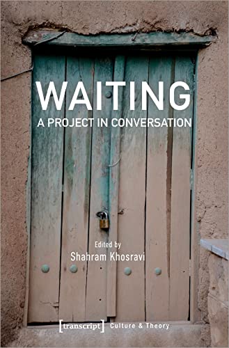 Waiting - A Project in Conversation (Edition Kulturwissenschaft, Bd. 243) von Transcript Verlag