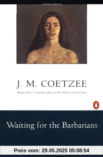 Waiting for the Barbarians: A Novel Waiting for the Barbarians: A Novel