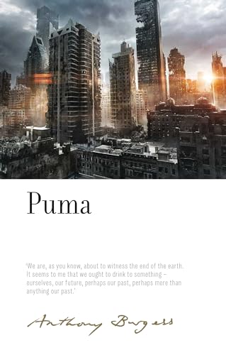 Puma: By Anthony Burgess (Irwell Edition of the Works of Anthony Burgess) von Manchester University Press