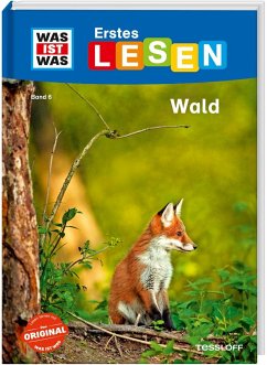 Wald / WAS IST WAS Erstes Lesen Bd.6 von Tessloff / Tessloff Verlag Ragnar Tessloff GmbH & Co. KG