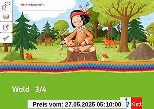 Wald 3/4: Arbeitsheft Klasse 3/4 (Mein Indianerheft)