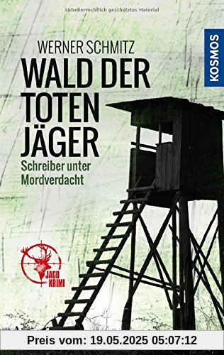 Wald der toten Jäger: Schreiber unter Mordverdacht