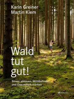 Wald tut gut! von AT Verlag / AZ Fachverlage
