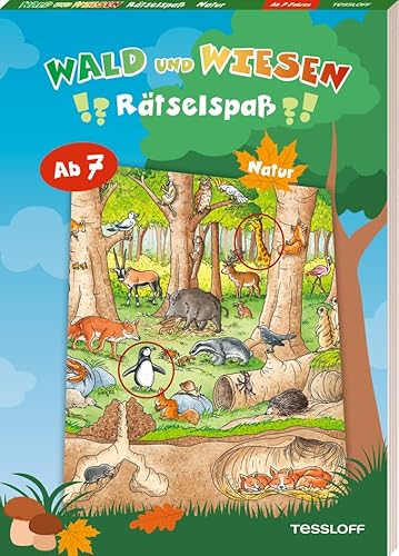 Wald-und-Wiesen-Rätselspaß. Natur: Rätseln für Kinder ab 7 Jahren (Rätsel, Spaß, Spiele) von Tessloff Verlag Ragnar Tessloff GmbH & Co. KG