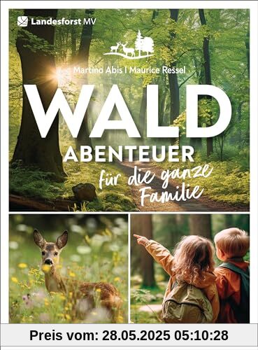 Waldabenteuer für die ganze Familie: Outdoorspaß, Survivaltraining und Naturkunde. Am Tag und in der Nacht Waldabenteuer für die ganze Familie: Outdoorspaß, Survivaltraining und Naturkunde. Am Tag und in der Nacht