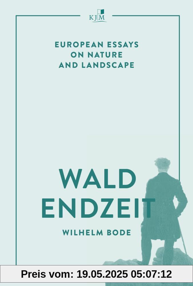 Waldendzeit: European Essays on Nature and Landscape