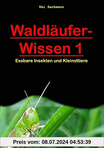 Waldläufer-Wissen 1: Essbare Insekten und Kleinsttiere