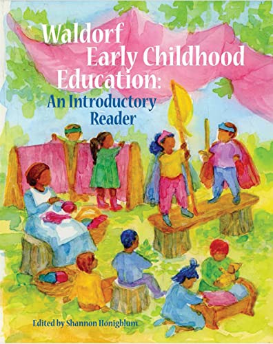 Waldorf Early Childhood Education: An Introductory Reader