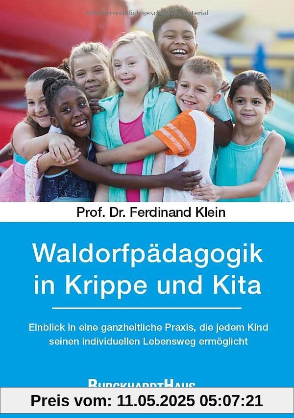 Waldorfpädagogik in Krippe und Kita: Einblick in eine ganzheitliche Praxis, die jedem Kind seinen individuellen Lebensweg ermöglicht