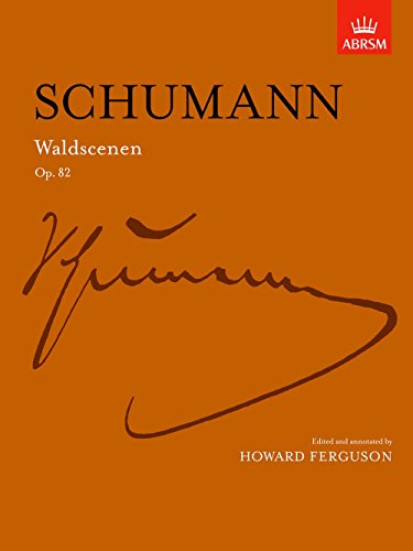 Waldscenen Op. 82 (Signature Series (ABRSM))