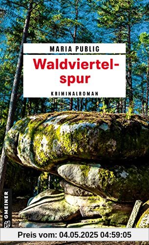 Waldviertelspur: Kriminalroman (Kriminalromane im GMEINER-Verlag)