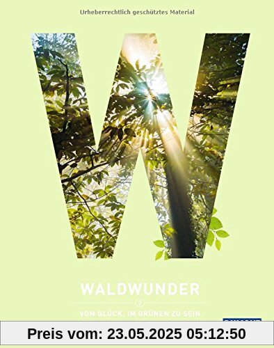 Waldwunder: Vom Glück, im Grünen zu sein (DuMont Destination Sehnsucht)