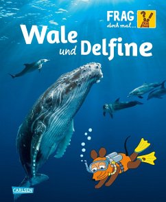Wale und Delfine / Frag doch mal ... die Maus! Die Sachbuchreihe Bd.12 von Carlsen