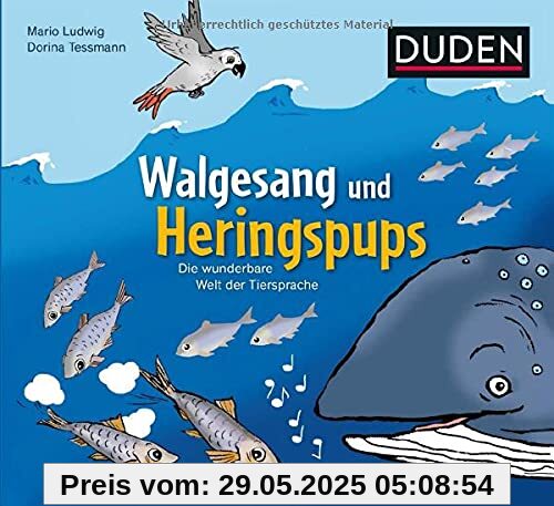 Walgesang und Heringspups - Die wunderbare Welt der Tiersprache