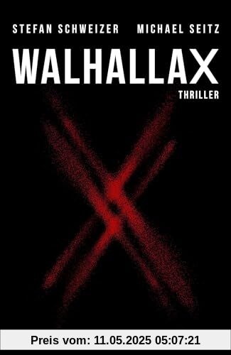WalhallaX: Polit-Thriller (Wagner Trilogie: Polit-Thriller)