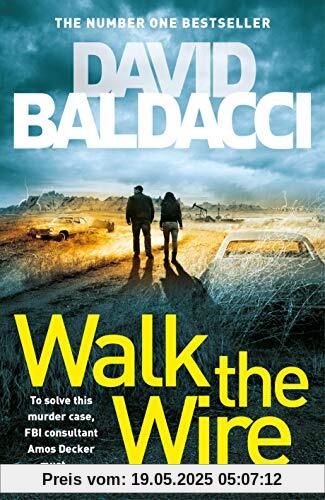 Walk the Wire: The Sunday Times Number One Bestseller (Amos Decker series, Band 6)