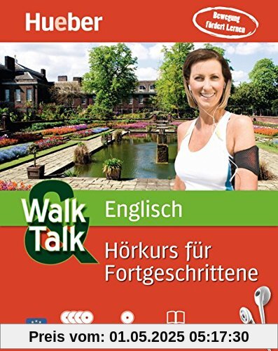 Walk & Talk Englisch Hörkurs für Fortgeschrittene: 4 Audio-CDs + 1 MP3-CD + Begleitheft