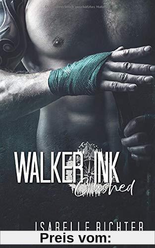 Walker Ink: Crushed (Walker Ink Reihe, Band 5)