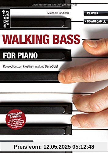 Walking Bass for Piano: Konzeption zum kreativen Walking Bass-Spiel (inkl. Download). Lehrbuch für Klavier. Klavierschule. Klavierstücke. Klaviernoten. Musiknoten.