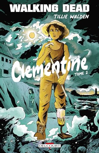 Walking Dead - Clementine T02 von DELCOURT