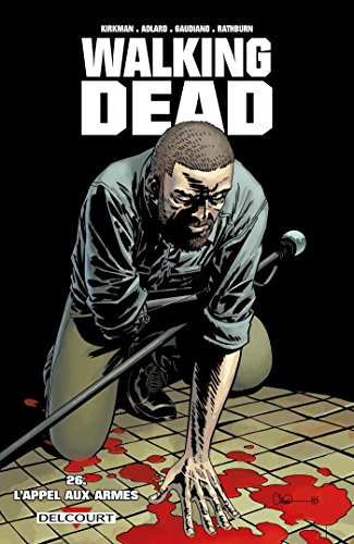 Walking Dead T26: L'appel aux armes