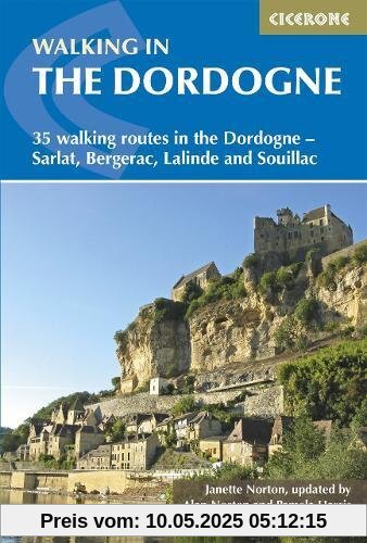 Walking in the Dordogne: 35 walking routes in the Dordogne - Sarlat, Bergerac, Lalinde and Souillac (Mediterranean Walking)