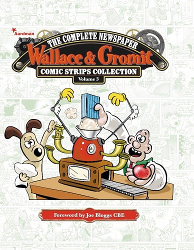 Wallace & Gromit: The Complete Newspaper Comic Strips Collection.Vol.1: Foreword by Joe Bloggs CBE von Titan Comics