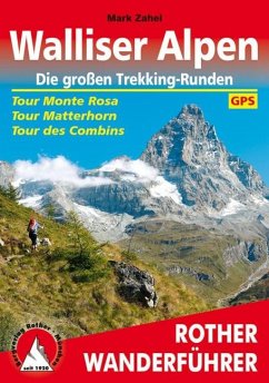 Walliser Alpen. Die großen Trekking-Runden von Bergverlag Rother