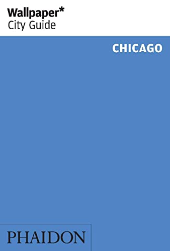 Wallpaper* City Guide Chicago von PHAIDON