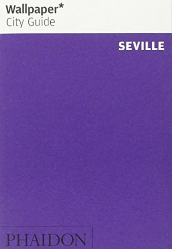 Wallpaper* City Guide Seville 2014 Wallpaper* City Guide Seville 2014