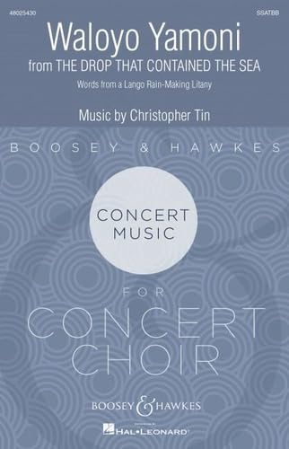 Waloyo Yamoni: Movement X from The Drop That Contained the Sea. gemischter Chor (SSATBB). Chorpartitur. (Boosey & Hawkes Concert Music for Concert Choir) von Boosey & Hawkes, New York