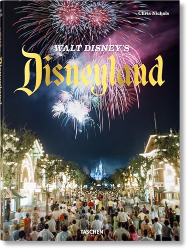 Walt Disney’s Disneyland Walt Disney’s Disneyland von TASCHEN