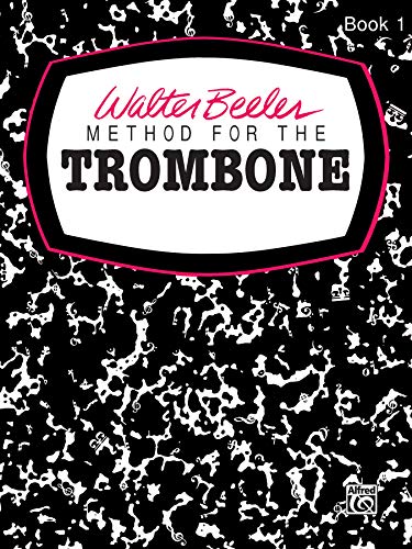 Walter Beeler Method for the Trombone Book 1