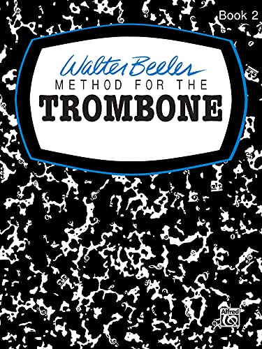 Walter Beeler Method for the Trombone, Book 2 (Walter Beeler Series for Brass Instruments)